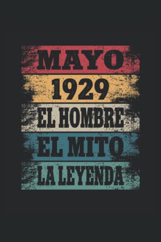Mayo 1929 - El Hombre - El Mito - La Leyenda: Regalos Originales para Hombre Papá Abuelo Hermano -...