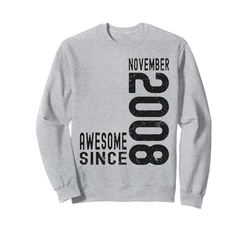Impresionante Desde Noviembre 2008, Nacido En 2008 Noviembre Cumpleaños Sudadera