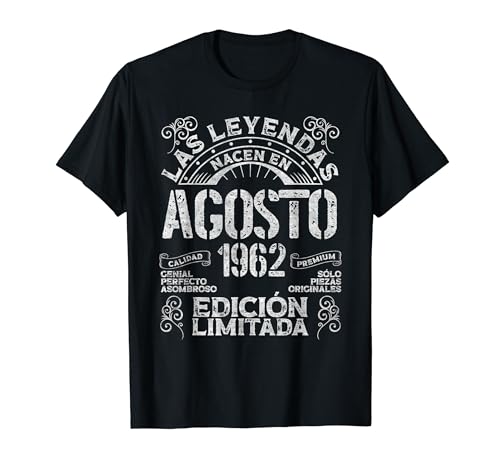 Las Leyendas Nacen En Agosto 1962 62 Años Cumpleaños Camiseta