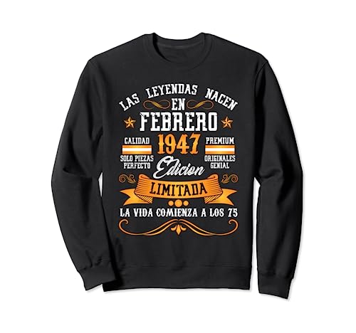 Leyendas Febrero 1947 75 Años Cumpleaños Sudadera