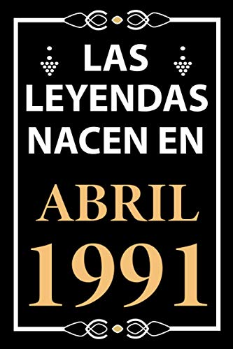 Las leyendas nacen en Abril 1991: Regalo de cumpleaños perfecto para hombre y mujer de 30 años I...