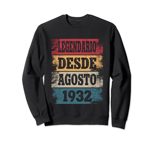 Legendario Desde Agosto 1932 - Cumpleaños 92 Años Sudadera