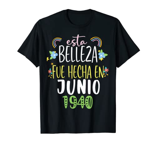 Hecha En junio 1940 Mujer Regalo 82 años Cumpleaños Camiseta