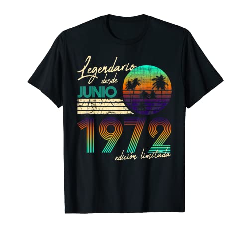 Cumpleaños Hombre Regalos Legendario Desde Junio 1972 Camiseta