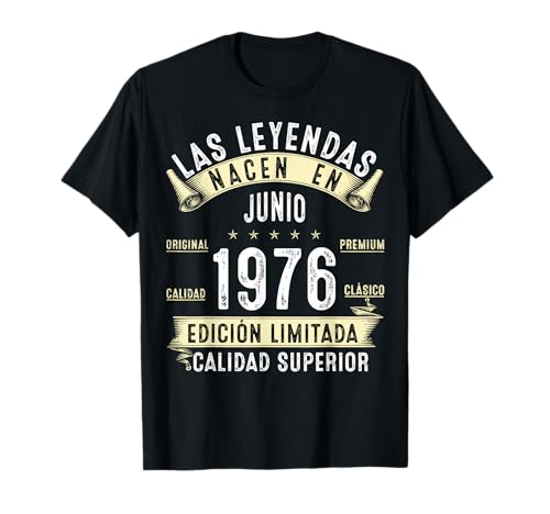 49 Años Cumpleaños Las Leyendas nacen en junio de 1976 Camiseta