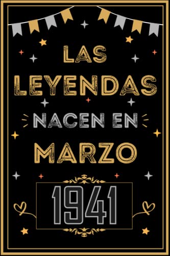CUADERNO, LAS LEYENDAS NACEN EN MARZO 1941: Regalo de 82 cumpleaños para mujeres y hombres, ideas...