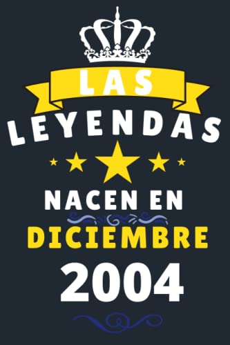 Las leyendas Nacen En Diciembre 2004: Cuaderno de notas de cumpleaños 16 años para mujer, hombre,...