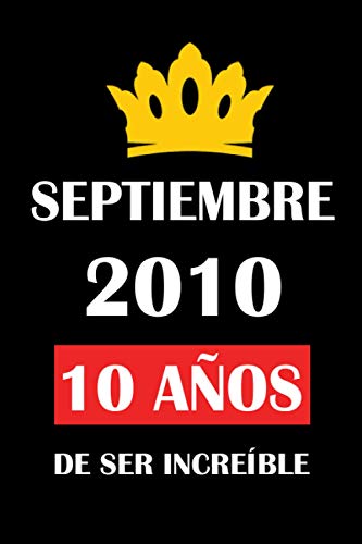 Septiembre 2010 10 años de ser increíble: cuaderno cumpleaños, regalos de cumpleaños para...