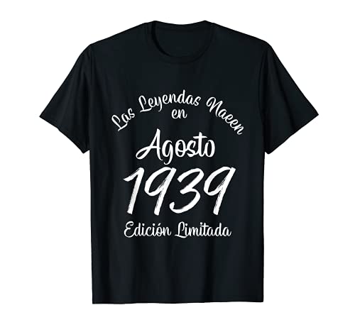 Las Leyendas nacen en Agosto de 1939 Regalo de 82 años Camiseta