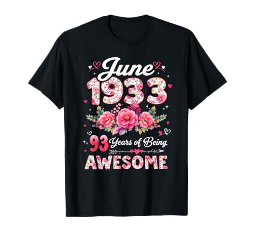 93 años Junio 1933 Floral 93 Cumpleaños Hombres Mujeres Camiseta