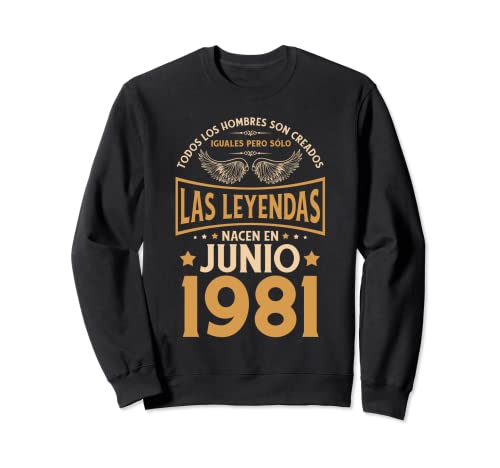 Cumpleaños Hombre Regalos Las Leyendas Junio 1981 Sudadera
