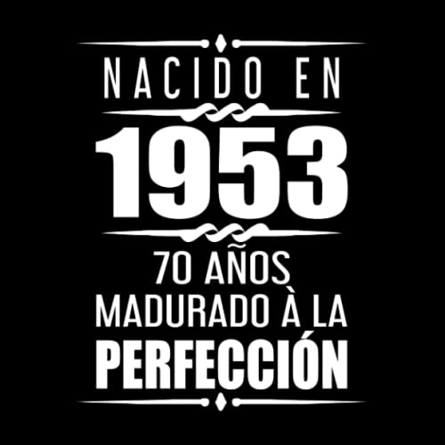 Nacido En 1953 70 Años Madurado À La Perfección: Libro de visitas 70 cumpleaños