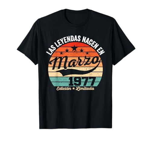 49 años Cumpleaños Las Leyendas Nacen en Marzo de 1977 Camiseta