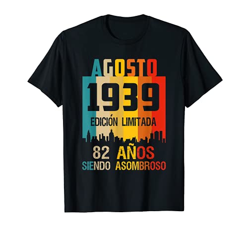 82 años shirt Cumpleaños Nacidos Agosto 1939 Spanish Camiset Camiseta