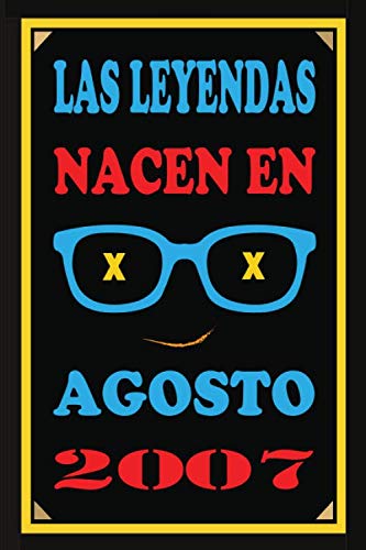 Las Leyendas Nacen En Agosto De 2007: Regalo de aniversario, cuaderno 120 páginas de...