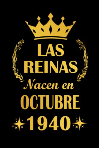 Las Reinas Nacen En Octubre 1940: cuaderno cumpleaños, regalos de cumpleaños para mujeres, esposa,...