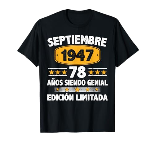 Septiembre 1947 78 Años Hombre Cumpleaños Septiembre 1947 Camiseta