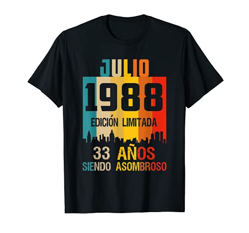 33 años shirt Cumpleaños Nacidos Julio 1988 Spanish Camiseta Camiseta