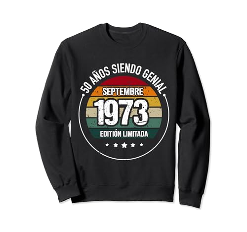 50 Años siendo genial Cumpleaños Regalo Septiembre 1973 Sudadera