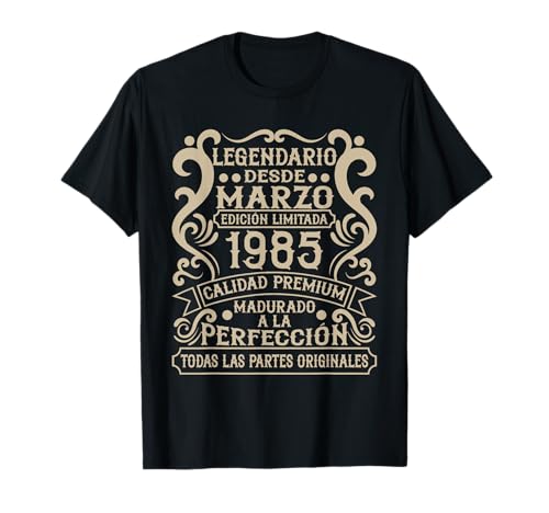 Legendario Desde Marzo 1985 - Cumpleaños 41 Años Camiseta