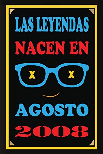 Las Leyendas Nacen En Agosto De 2008: Regalo de aniversario, cuaderno 120 páginas de...