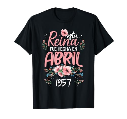 Hecha En Abril 1957 Mujer Regalo 69 Años Cumpleaños Camiseta