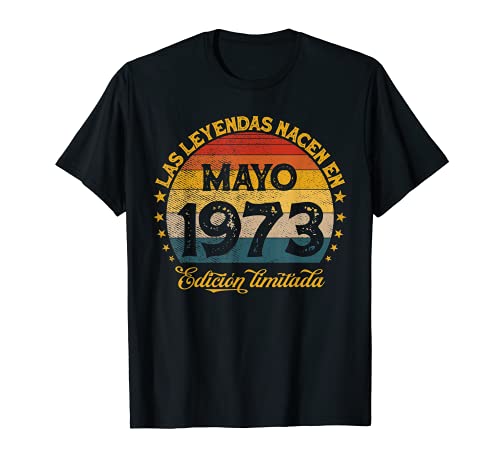 Las Leyendas Nacen En Mayo 1973 47 años Cumpleaños Camiseta