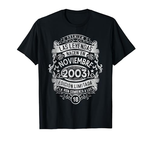 Las Leyendas nacen en noviembre 2003 18 Años Cumpleaños Camiseta