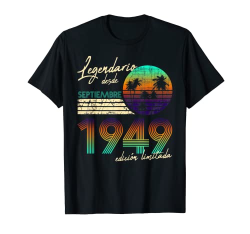 Cumpleaños Hombre Regalos Legendario Desde Septiembre 1949 Camiseta