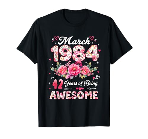 42 años Marzo 1984 Floral 42 Cumpleaños Hombres Mujeres Camiseta