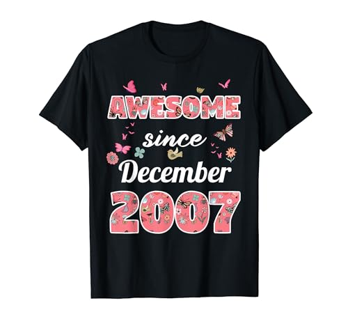 Impresionante desde diciembre 2007 flores 2007 diciembre Cumpleaños Camiseta