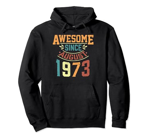 Impresionante desde Agosto 1973 Nacido en Agosto 1973 cumpleaños Sudadera con Capucha