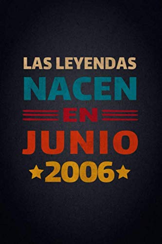 Las Leyendas Nacen En Junio 2006: Diario Cuaderno, Diario De Recuerdos,Regalo de cumpleaños para...