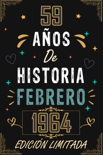 CUADERNO, 59 AÑOS DE HISTORIA FEBRERO 1964 EDICIÓN LIMITADA: Regalo de 59 cumpleaños para mujeres...
