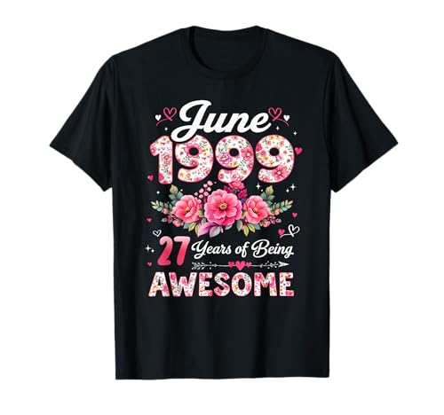 27 años Junio 1999 Floral 27 cumpleaños Hombres Mujeres Camiseta