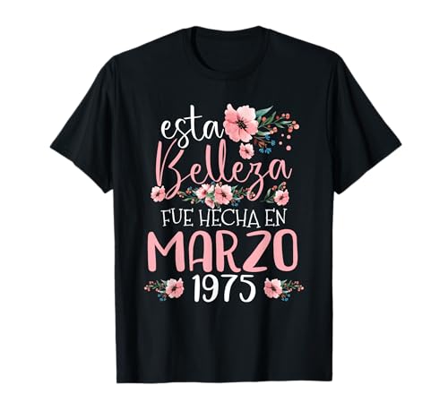 Hecha En Marzo 1975 Mujer Regalo 50 Años Cumpleaños Camiseta