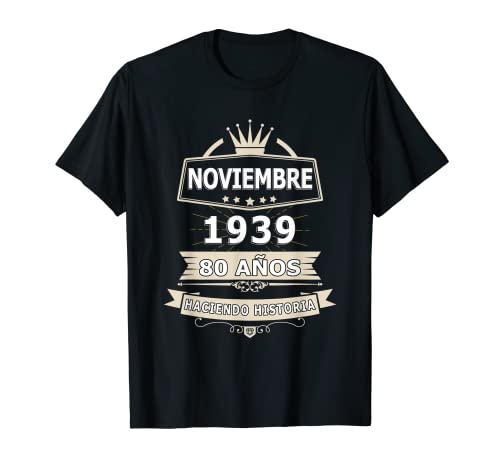 Camisa De Cumpleanos 80 Anos Noviembre 1939 en Español Camiseta