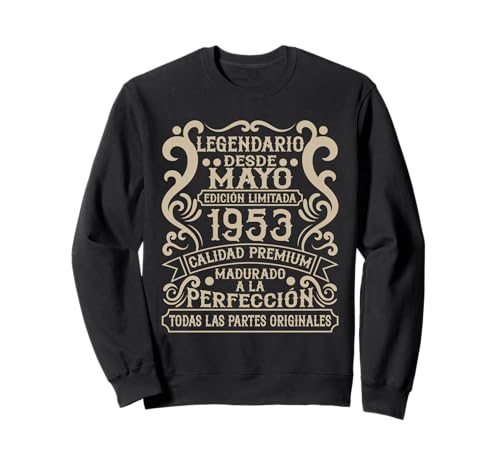 Legendario Desde Mayo 1953 - Cumpleaños 73 Años Sudadera