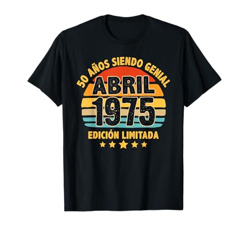 Abril 1975 50 Años Hombre Cumpleaños Regalo Abril 1975 Camiseta