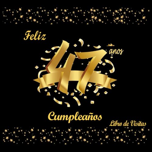Libro de Visitas 47 Cumpleaños: Decoracion Cumpleaños 47 Años, Regalos Originales para Hombre,...