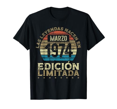 Las Leyendas nacen en Marzo de 1974 - 51 Años Cumpleaños Camiseta