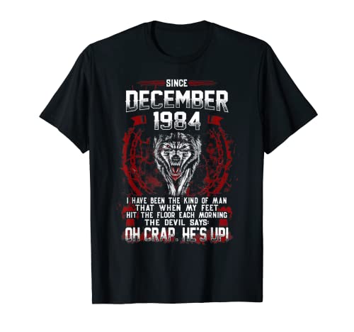 Hombre Diciembre 1984 camisa 36 cumpleaños regalo nacieron diciembre 1984 Camiseta
