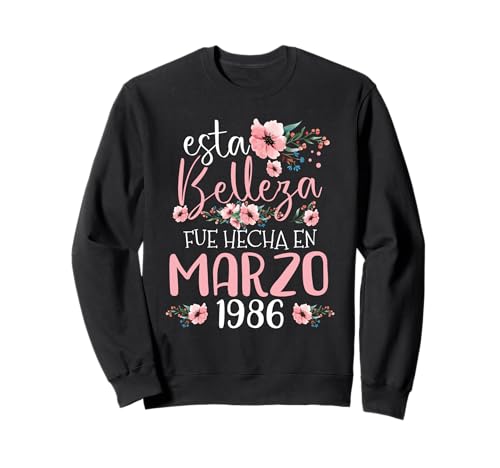 Hecha En Marzo 1986 Mujer Regalo 40 Años Cumpleaños Sudadera