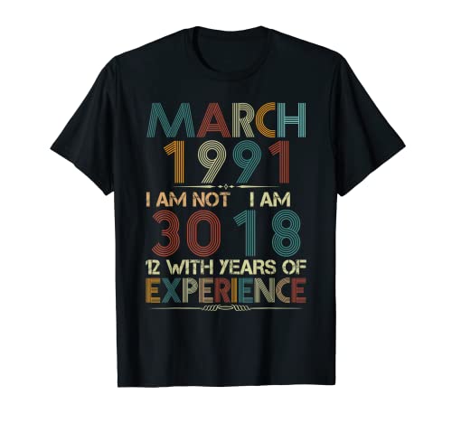Vintage Retro marzo 1991 30 cumpleaños 30 años fiesta Camiseta