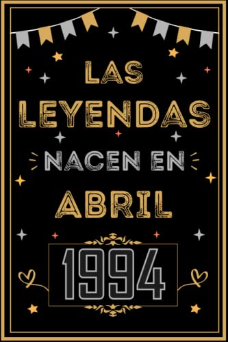CUADERNO, LAS LEYENDAS NACEN EN ABRIL 1994: Regalo de 29 cumpleaños para mujeres y hombres, ideas...