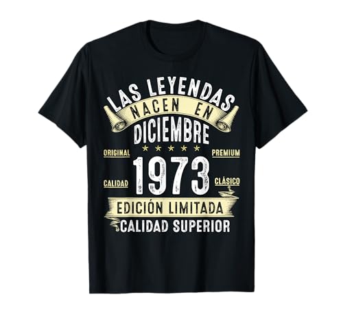 53 Años Cumpleaños Las Leyendas nacen en diciembre de 1973 Camiseta