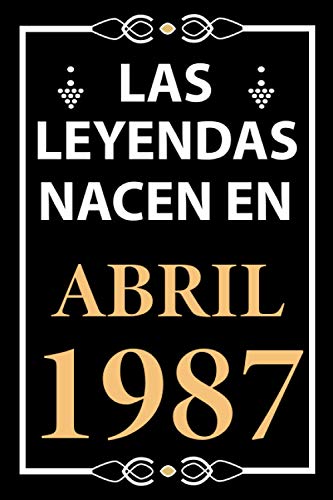 Las leyendas nacen en Abril 1987: Regalo de cumpleaños perfecto para hombre y mujer de 34 años I...