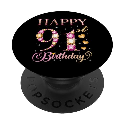 Feliz cumpleaños 91 años 91 años Hombres Mujeres Fiesta de cumpleaños PopSockets PopGrip...