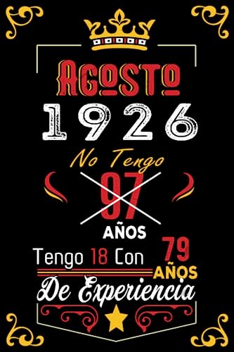 No tengo 97 años tengo 18 con 79 años de experiencia: Cuaderno | Agosto 97 Cumpleaños Regalo para...