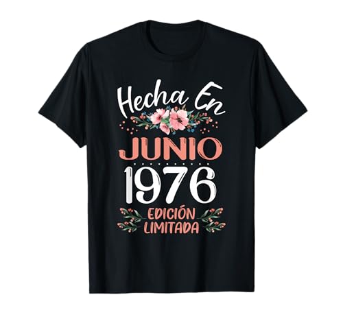 Hecha En Junio 1976 Mujer Regalo 50 Años Cumpleaños Camiseta